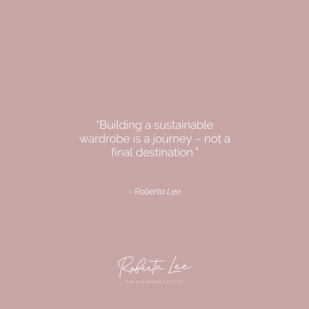 Roberta Lee, The Sustainable Stylist quote on building a sustainable wardrobe | London personal stylist