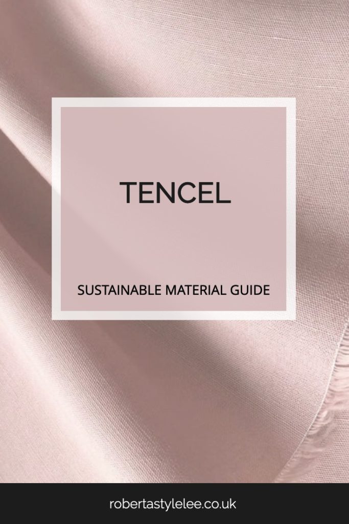IS TENCEL SUSTAINABLE? The Sustainable Material Guide by Roberta Style Lee 